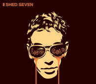 Shed Seven - Liquid Gold