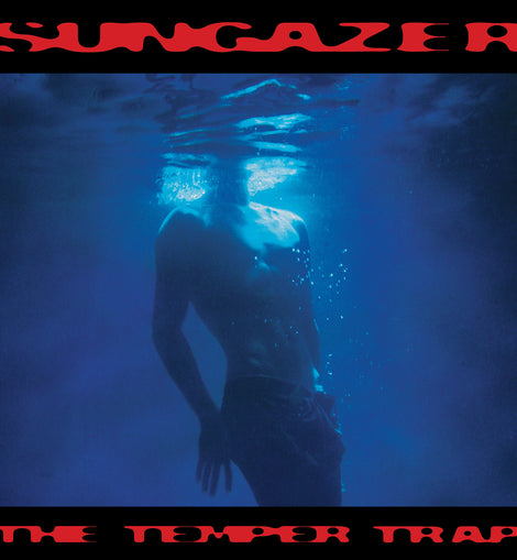 The Temper Trap - Sungazer