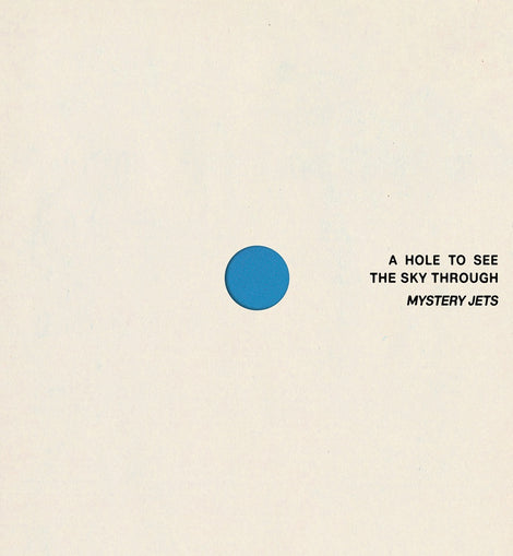 Mystery Jets - A Hole To See The Sky Through
