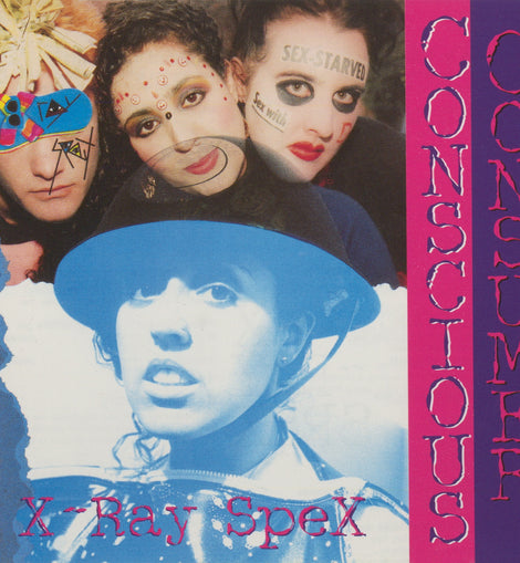 X-Ray Spex - Conscious Consumer