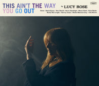 Lucy Rose - This Ain't The Way You Go Out