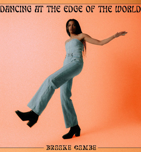 Brooke Combe - Dancing At The Edge Of The World