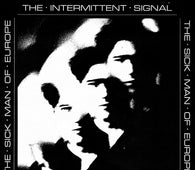 The Sick Man Of Europe - The Intermittent Signal