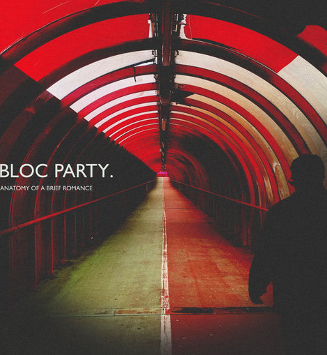 Bloc Party - Anatomy Of A Brief Romance