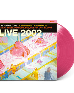 The Flaming Lips - Yoshimi Battles The Pink Robots - Live at the Paradise Lounge, Boston Oct. 27, 2002 (RSD Black Friday 2023)