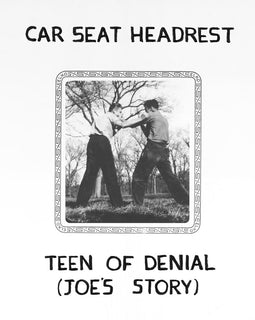 Car Seat Headrest - Teens of Denial: Joe's Story