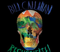 Bill Callahan - Resuscitate!