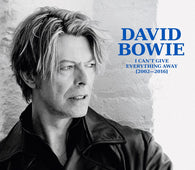 David Bowie - I Can't Give Everything Away (2002 - 2016)