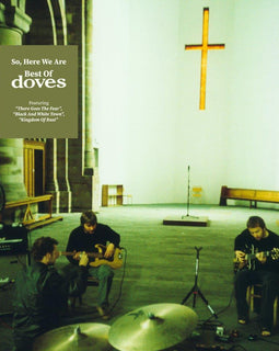 Doves - So, Here We Are: Best Of Doves