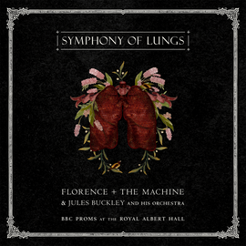 Florence + The Machine & Jules Buckley and his Orchestra - Symphony of Lungs (BBC Proms at the Royal Albert Hall)