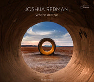 Joshua Redman - Where Are We