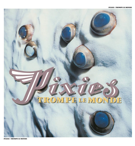 PIXIES - Trompe le Monde (2026 Reissue)