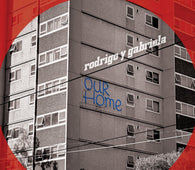 Rodrigo y Gabriela - OurHome