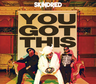 Skindred - You Got This