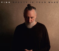 Fink - Beauty in your Wake