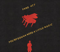 Yard Act - You're Gonna Need A Little Music