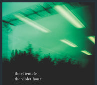 The Clientele - The Violet Hour