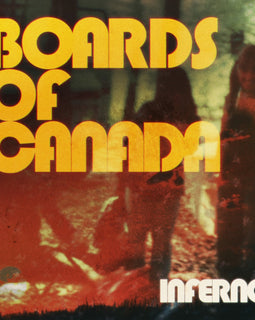 Boards of Canada - Inferno