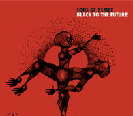 Sons of Kemet - Black To The Future