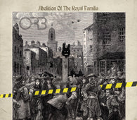 The Orb - Abolition Of The Royal Familia (Guillotine Mixes)