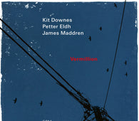 Kit Downes, Petter Eldh & James Maddren - Vermillion