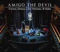 Amigo the Devil - Covers, Demos, Live Versions, B-Sides (RSD 2021)