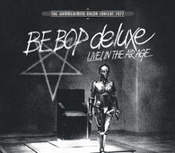 Be Bop Deluxe - Live! In The Air Age - The Hammersmith Odeon Concert 1977 (RSD 2022)
