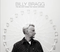 Billy Bragg - The Million Things That Never Happened