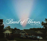 Band Of Horses - Things Are Great