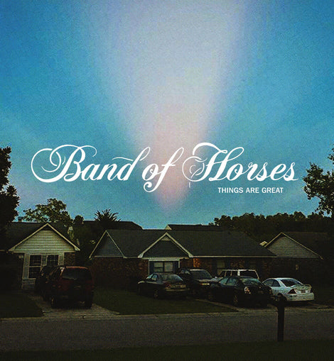 Band Of Horses - Things Are Great