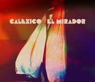 Calexico - El Mirador