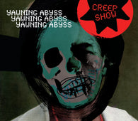 Creep Show - Yawning Abyss