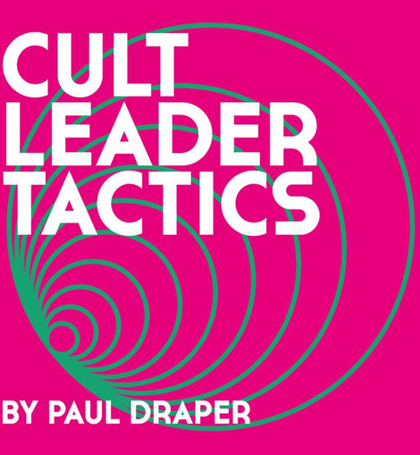 Paul Draper - Cult Leader Tactics