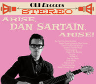 Dan Sartain - Arise, Dan Sartain, Arise
