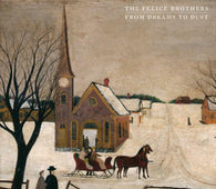 The Felice Brothers - From Dreams To Dust