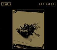 Foals - Life Is Dub (RSD 2023)