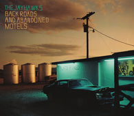 The Jayhawks - Back Roads And Abandoned Motels