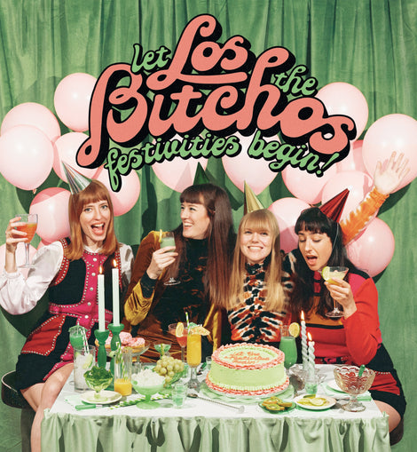 Los Bitchos - Let The Festivities Begin!