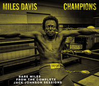Miles Davis - Champions: Rare Miles From The Complete Jack Johnson Sessions (RSD 2021)