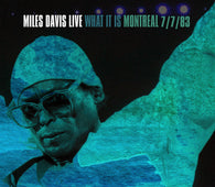 Miles Davis - Live: What It Is - Montreal 7/7/83 (RSD 2022)