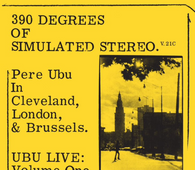 Pere Ubu - 390 Degrees Of Simulated Stereo. V.21C Ubu Live: Volume One (RSD 2021)