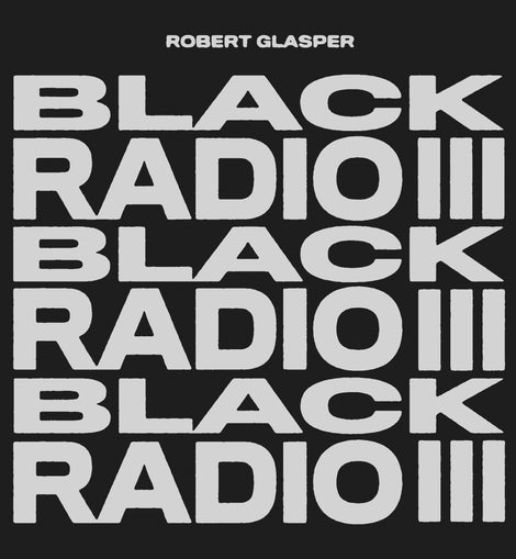 Robert Glasper - Black Radio III