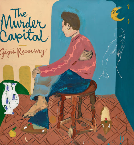 The Murder Capital - Gigi's Recovery