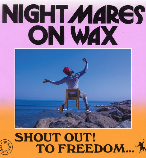 Nightmares On Wax - Shout Out! To Freedom...
