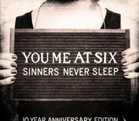 You Me At Six - Sinners Never Sleep (10th Anniversary)