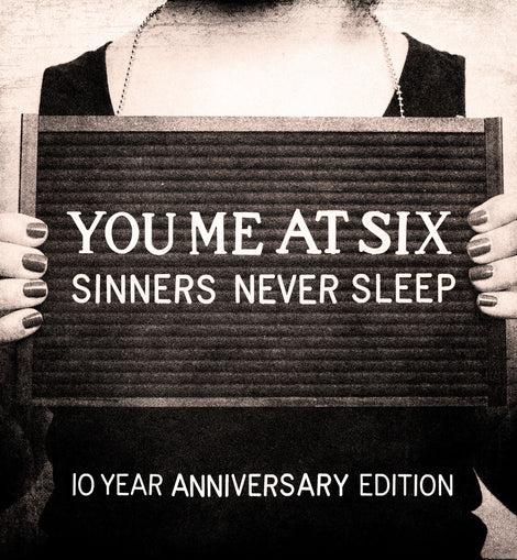 You Me At Six - Sinners Never Sleep (10th Anniversary)