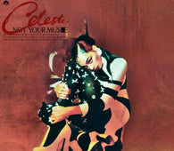Celeste - Not Your Muse