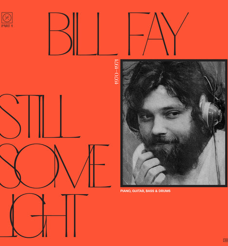 Bill Fay - Still Some Light: Part 1