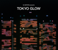 Various Artists - Tokyo Glow (Japanese City Pop, Funk & Boogie Selected by DJ Notoya)