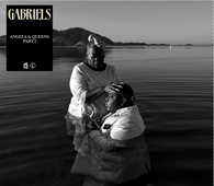 Gabriels - Angels & Queens - Part 1